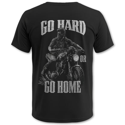 Biker T-Shirt go hard or go home I Rücken