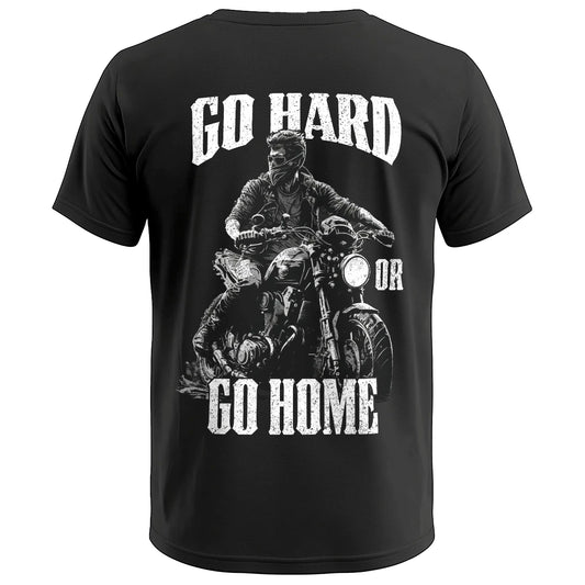 Biker T-Shirt go hard or go home I Rücken