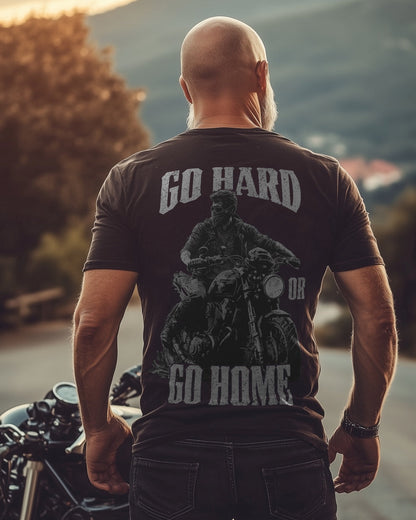 Biker T-Shirt go hard or go home I Rücken